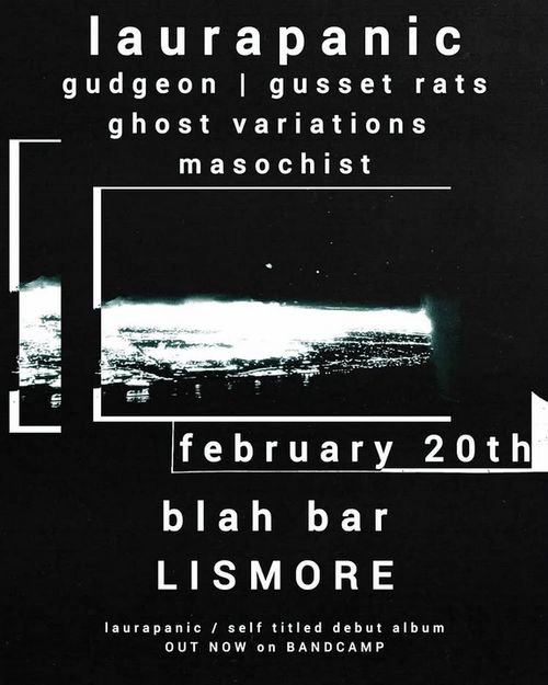 Laurapanic, Gudgeon, Gusset Rats, Ghost Variations, Masochist